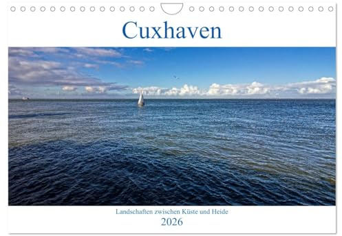 Cuxhaven, Landschaften zwischen Küste und Heide (Wandkalender 2026 DIN A4 quer), CALVENDO Monatskalender: Eine sehr schöne und vielfältige Landschaft an der deutschen Nordseeküste (CALVENDO Natur)