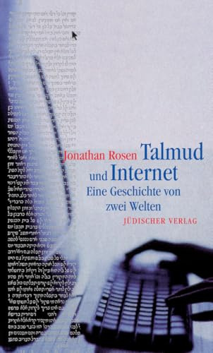 Talmud und Internet: Eine Geschichte von zwei Welten