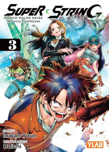 Super String: Marco Polos Reise ins Multiversum 03: Der Action-Hit von Star-Mangaka Boichi