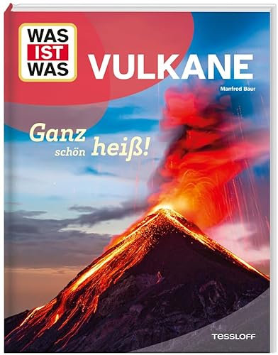 WAS IST WAS Vulkane. Ganz schön heiß! | Spannendes Sachbuch über Vulkane auf der Erde und anderen Planeten | Für Kinder ab 8 Jahren (WAS IST WAS Das Original)
