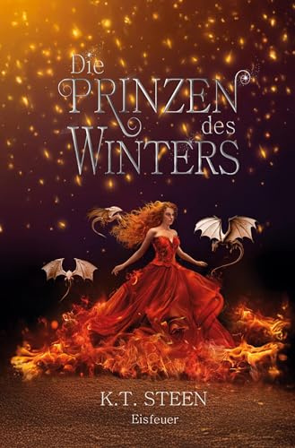 Die Prinzen des Winters: Eisfeuer (Eisfeuer-Saga)