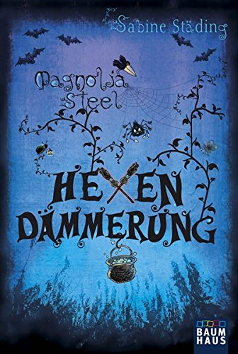 Magnolia Steel: Hexendämmerung