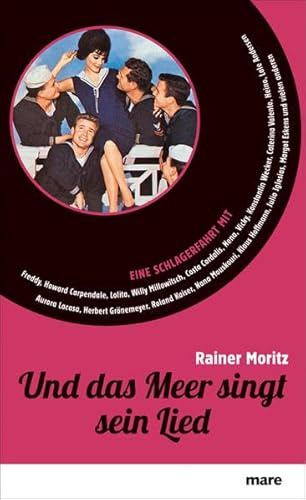 Und das Meer singt sein Lied: Eine Schlagerfahrt