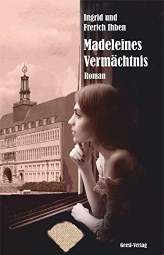 Madeleines Vermächtnis: Roman