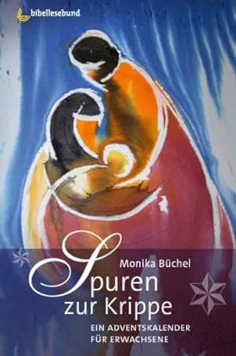 Spuren zur Krippe: Ein Adventskalender für Erwachsene