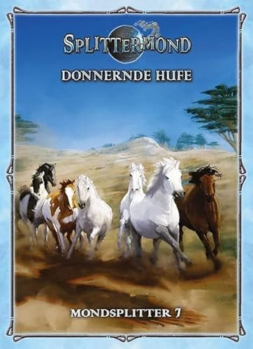 Donnernde Hufe: Mondsplitter 7 (Splittermond)