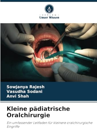 Kleine pädiatrische Oralchirurgie: Ein umfassender Leitfaden für kleinere oralchirurgische Eingriffe