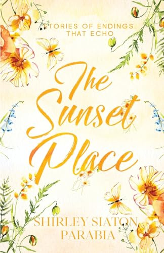 The Sunset Place: Stories of Endings that Echo (Young Adult books as Shirley Siaton Parabia)