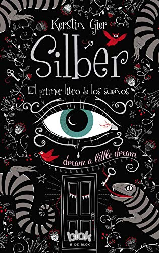 Silber. El primer libro de los sueños: El Primer Libro de los Suenos (Sin límites, Band 1)