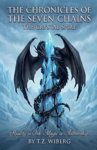 The Chrystal Spire (The Chronicles of the Seven Chains, Band 6)