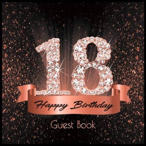 18 Happy Birthday: Guest Book I Festive Shiny Diamond Rose Gold Black Binding I 90 Guests I Written Wishes from Loved Ones I Keepsake I Party Supplies ... and Men I Gift Log I 18th Birthday Gift Idea