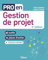 Pro en Gestion de projet: 60 outils et 14 plans d'action
