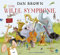 Eine wilde Symphonie: Ein musikalisches Abenteuer für Kinder ab 4 – von Bestsellerautor Dan Brown