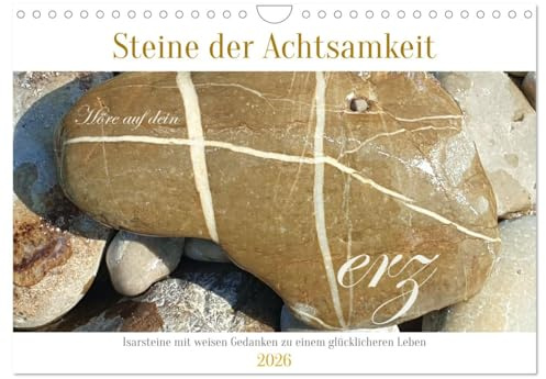 Steine der Achtsamkeit - Isarsteine mit weisen Gedanken zu einem glücklicheren Leben (Wandkalender 2026 DIN A4 quer), CALVENDO Monatskalender: ... Leben in Achtsamkeit (CALVENDO Gesundheit)