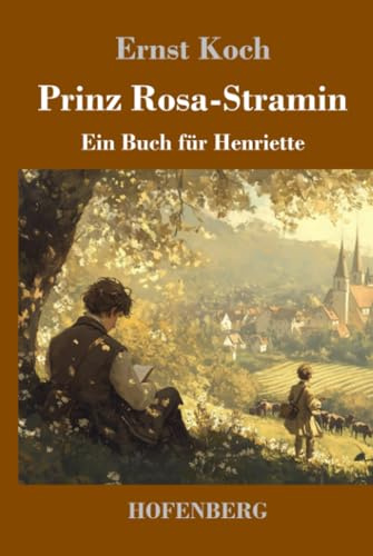 Prinz Rosa-Stramin: Ein Buch für Henriette