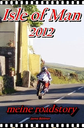 ISLE OF MAN 2012 - meine roadstory