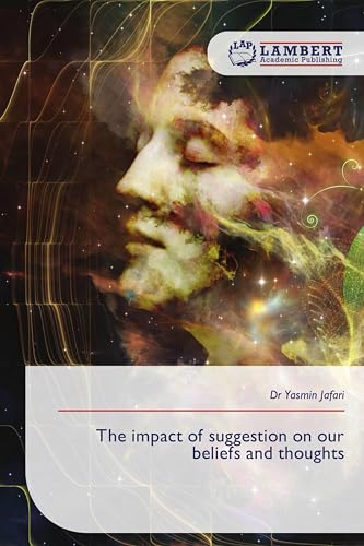 The impact of suggestion on our beliefs and thoughts