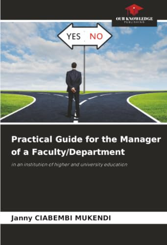 Practical Guide for the Manager of a Faculty/Department: in an institution of higher and university education
