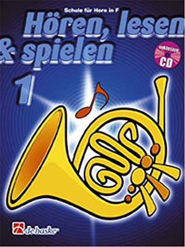 Hören, lesen & spielen, Schule für Horn in F, m. Audio-CD: CD zum Üben und Mitspielen