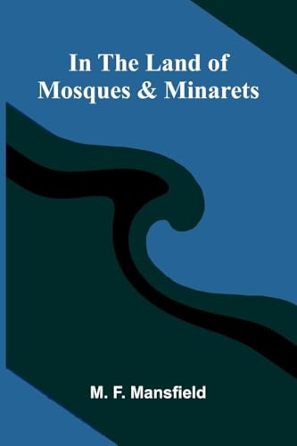 In The Land Of Mosques & Minarets