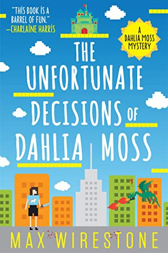 Unfortunate Decisions of Dahlia Moss (A Dahlia Moss Mystery, 1)