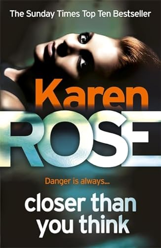 Closer Than You Think: Karen Rose