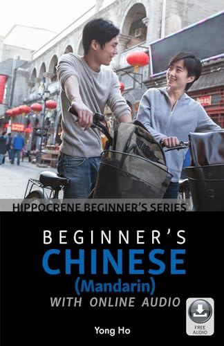 Beginner’s Chinese (Mandarin) with Online Audio: Includes Downloadable Audio