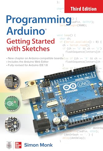 Programming Arduino: Getting Started with Sketches, Third Edition