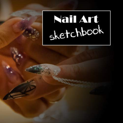 Nail Art Sketchbook: Draw your nail art ideas onto these blank finger and toe templates.