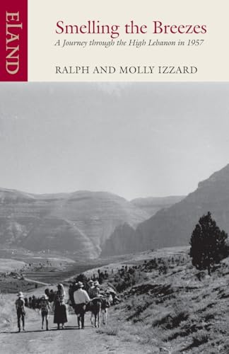 Smelling the Breezes: A Journey through the High Lebanon in 1957