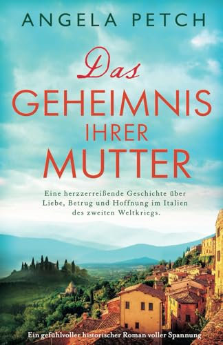 Das Geheimnis ihrer Mutter: Ein gefühlvoller historischer Roman voller Spannung
