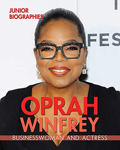 Oprah Winfrey: Businesswoman and Actress (Junior Biographies)
