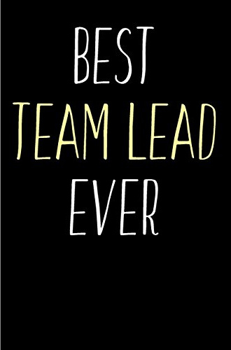 Best Team Lead Ever: Blank Lined Journal