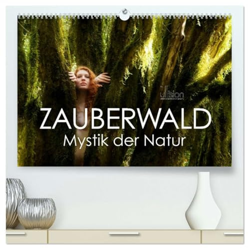 ZAUBERWALD Mystik der Natur (hochwertiger Premium Wandkalender 2026 DIN A2 quer), Kunstdruck in Hochglanz: Zauberhafte Wesen in der ursprünglichen Schönheit der Natur. (CALVENDO Erotik)