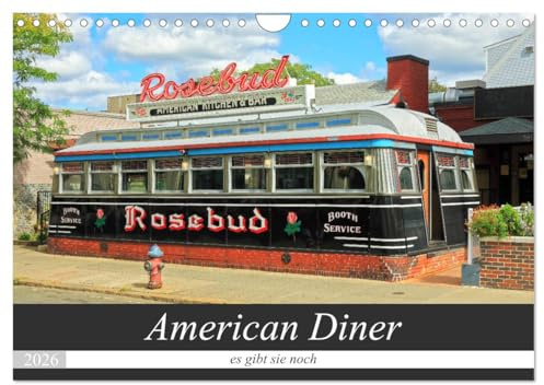 American Diner - es gibt sie noch (Wandkalender 2026 DIN A4 quer), CALVENDO Monatskalender: Einige der schönsten Exemplare klassischer American Diner aus verschiedenen US-Staaten (CALVENDO Orte)