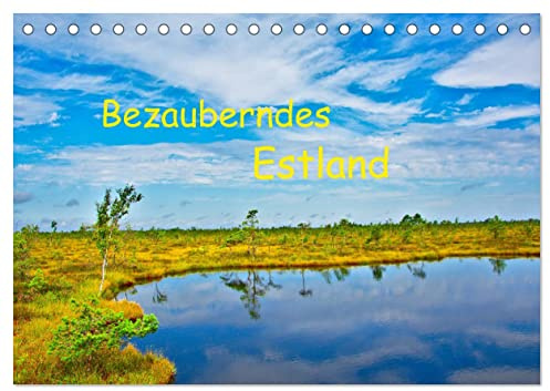 Bezauberndes Estland (Tischkalender 2026 DIN A5 quer), CALVENDO Monatskalender: Eine Reise voller faszinierender Orte (CALVENDO Natur)