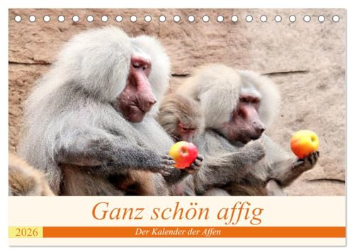 Ganz schön affig - Der Kalender der Affen (Tischkalender 2026 DIN A5 quer), CALVENDO Monatskalender: Die lustigen Gesellen im Tierreich (CALVENDO Tiere)