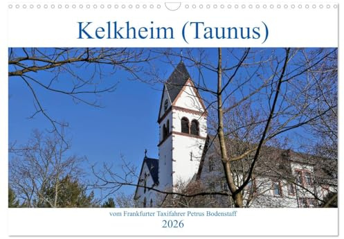 Kelkheim vom Frankfurter Taxifahrer Petrus Bodenstaff (Wandkalender 2026 DIN A3 quer), CALVENDO Monatskalender: Kelkheim mitten im Taunus, mehrere Stadtteile verbinden Kelkheim (CALVENDO Orte)