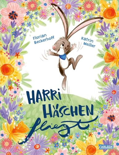Harri Häschen fliegt: Ein Bilderbuch über einen besonderen Osterhasen für Jungen und Mädchen ab 3 Jahren | Geschenk fürs Osternest