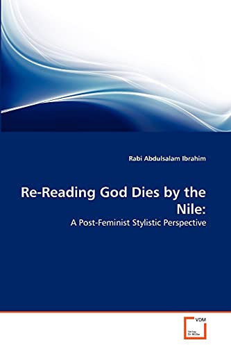 Re-Reading God Dies by the Nile:: A Post-Feminist Stylistic Perspective