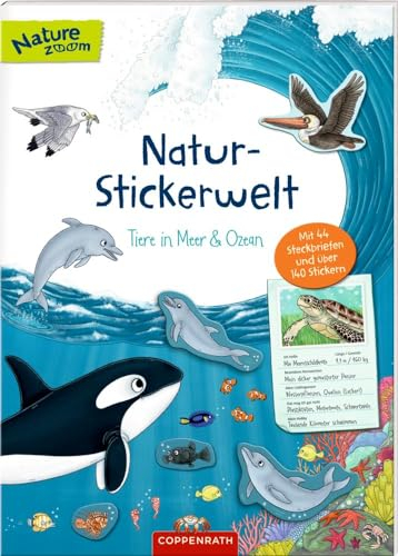 Natur-Stickerwelt: Tiere in Meer & Ozean: Mit 44 Steckbriefen und über 140 Stickern (Nature Zoom)