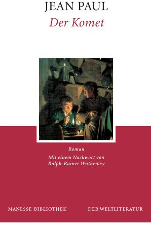 Der Komet: Roman. Mit e. Nachw. v. Rainer Wuthenow
