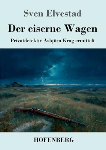 Der eiserne Wagen: Privatdetektiv Asbjörn Krag ermittelt