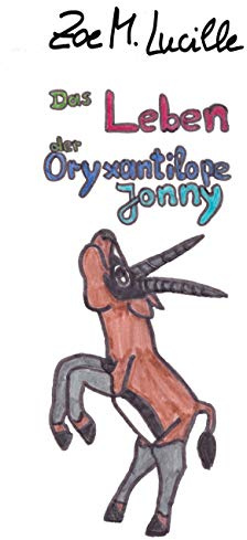 Das Leben der Oryxantilope Jonny