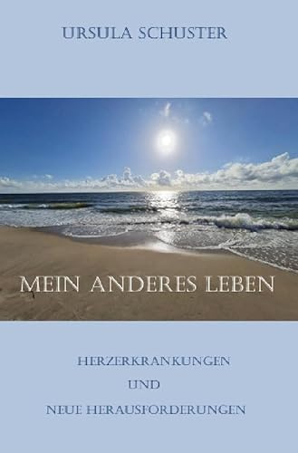 Mein Anderes Leben: Herzerkrankungen und Neue Herausforderungen