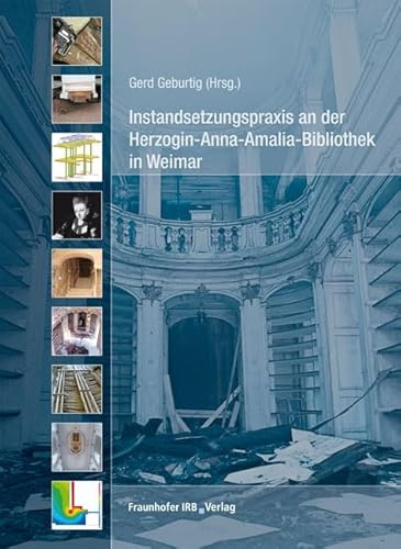 Instandsetzungspraxis an der Herzogin-Anna-Amalia-Bibliothek in Weimar