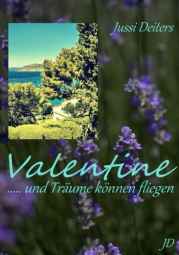 Valentine: ..... und Träume können fliegen.