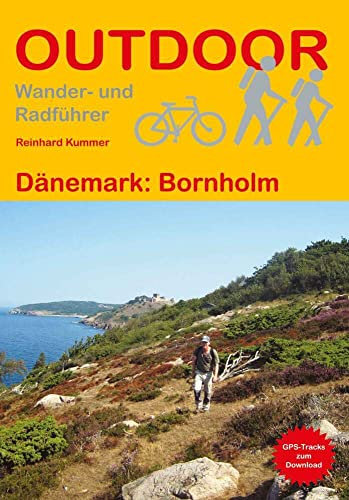 Dänemark: Bornholm: Unterwegs auf dem Fernwanderweg: Wanderrouten, Wegbeschreibung, Reise-Infos und GPS-Tracks für die Wanderung (Outdoor Wanderführer, Band 145)
