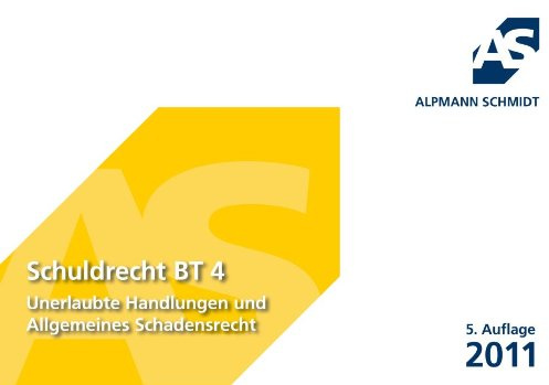 Schuldrecht BT 4: Unerlaubte Handlungen und Allgemeines Schadensrecht
