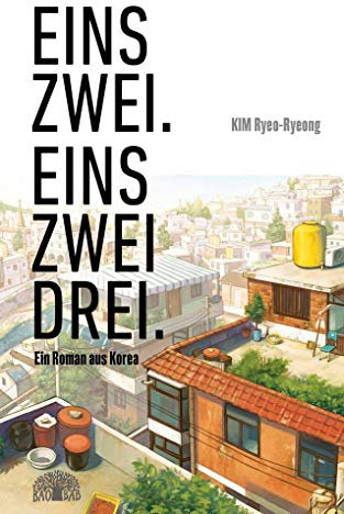 Eins zwei, eins zwei drei: Ein Roman aus Korea